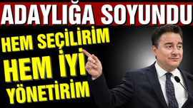 Babacan adaylığa soyundu