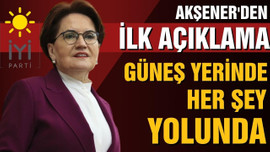 Akşener: "Güneş yerinde, her şey yolunda"