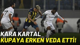 Kara kartal kupaya erken veda etti!