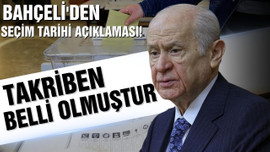 Bahçeli'den seçim tarihi açıklaması!