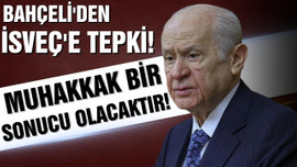 Bahçeli'den İsveç'e tepki!