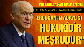 Bahçeli'den ''üç dönem adaylık'' açıklaması