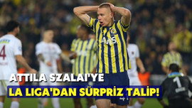 Attila Szalai'ye La Liga'dan sürpriz talip!