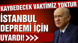 Bahçeli'den Marmara Depremi uyarısı!