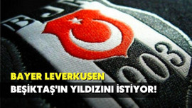 Leverkusen, Beşiktaş'ın yıldızını istiyor!