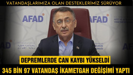 Fuat Oktay, depremlerde can kaybı yükseldi!