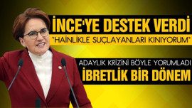 Muharrem İnce'ye Meral Akşener'den destek!