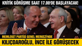 Kılıçdaroğlu, İnce ile bugün görüşecek!