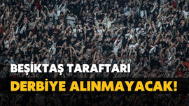 Beşiktaş taraftarı derbide stada alınmayacak!