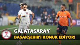 Galatasaray kupada Başakşehir'i konuk ediyor!