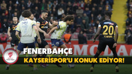 Fenerbahçe kupada Kayserispor'u konuk ediyor!