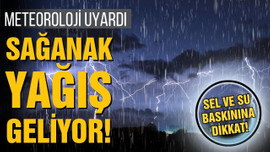 Meteoroloji'den kuvvetli yağış uyarısı!