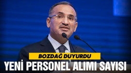 Bozdağ'dan yeni personel alımı açıklaması