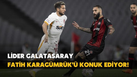 Galatasaray, Fatih Karagümrük'ü konuk ediyor!