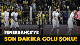 F.Bahçe'ye son dakika golü şoku