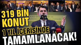 "319 bin konutumuzu bir yılda tamamlayacağız"