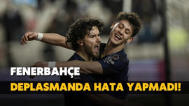 Fenerbahçe deplasmanda hata yapmadı!