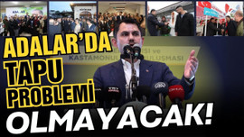 Kurum: "Adalar’da hiçbir tapu problemi olmayacak"