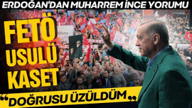 Cumhurbaşkanı Erdoğan'dan Muharrem İnce açıklaması