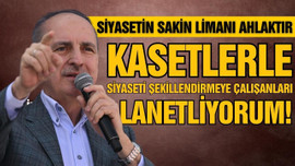 Kurtulmuş'tan "kaset" açıklaması: Lanet ediyoruz!