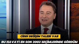 Babacan, "Ciddi değişim talebi var"