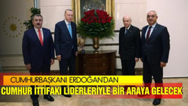 Erdoğan, Cumhur İttifakı liderleriyle görüşecek!