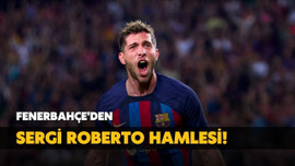 Fenerbahçe'den Sergi Roberto hamlesi!