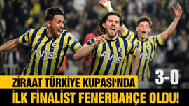 Türkiye Kupası'nda ilk finalist Fenerbahçe oldu!