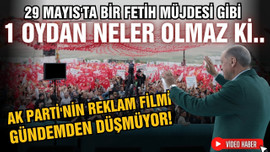 AK Parti'nin reklam filmi sosyal medyayı salladı!