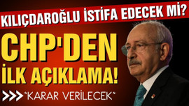 Kılıçdaroğlu istifa edecek mi?