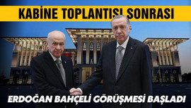 Erdoğan Bahçeli görüşmesi başladı!