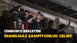 Cimbom'u bekleyen inanılmaz şampiyonluk geliri!