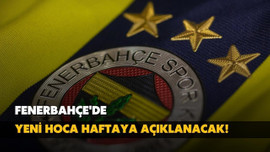 Fenerbahçe'de yeni hoca haftaya açıklanacak!