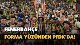 TFF, Fenerbahçe'yi PFDK'ya sevk etti!