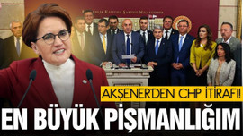 Akşener'den CHP itirafı: En büyük pişmanlığım!