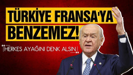 Bahçeli: Türkiye, Fransa'ya benzemez