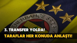 Fenerbahçe'de 3. transfer yolda! Taraflar anlaştı!