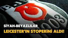 Beşiktaş, Leicester'ın stoperini kadroya kattı!