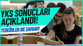 YKS sonuçları ne zaman açıklanacak?