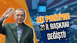 AK Parti'de 21 il başkanı değişti!