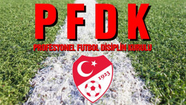 PFDK'den 3 Süper Lig kulübüne ceza