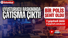 Uyuşturucu operasyonunda çatışma! 1 polis şehit