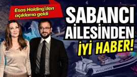 Sabancı ailesinden iyi haber!