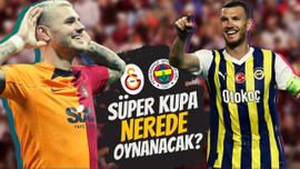 Süper Kupa maçı nerede oynanacak? TFF'den açıklama