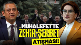 Muhalefette “Zehir-Şerbet” atışması!