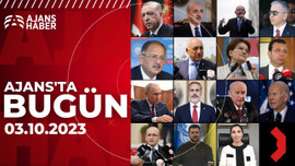 Ajans'ta Bugün | 3 Ekim 2023