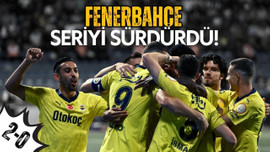 Fenerbahçe 2 golle güldü, seriyi sürdürdü!