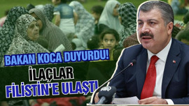 Bakan Koca duyurdu: İlaçlar Filistin'de!