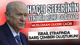 Bahçeli'den bölgedeki Müslüman devletlere çağrı!