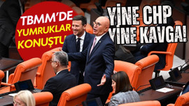 CHP’li Milletvekilleri, Meclis’te de yumruklaştı!